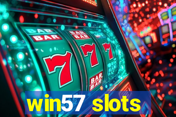 win57 slots