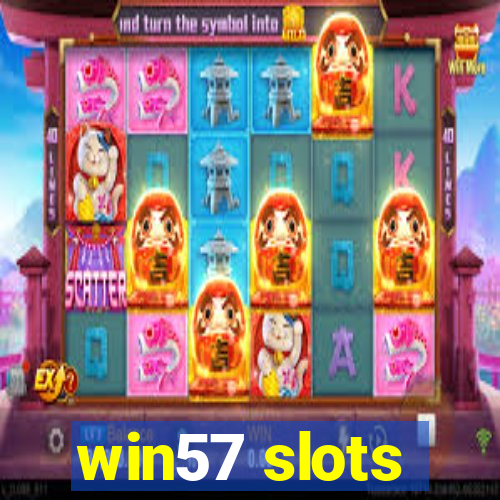 win57 slots