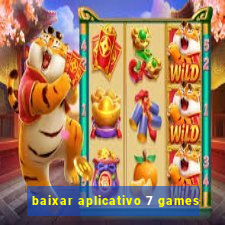 baixar aplicativo 7 games