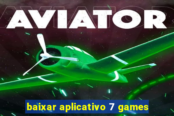 baixar aplicativo 7 games