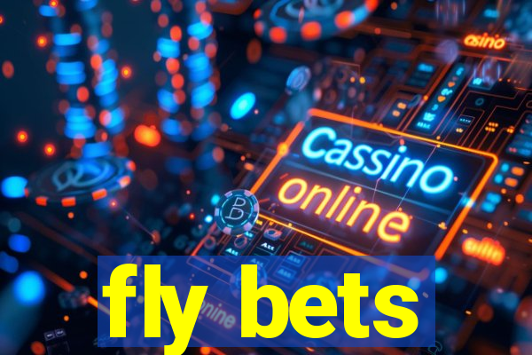 fly bets