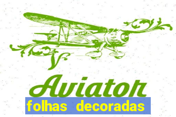 folhas decoradas para imprimir