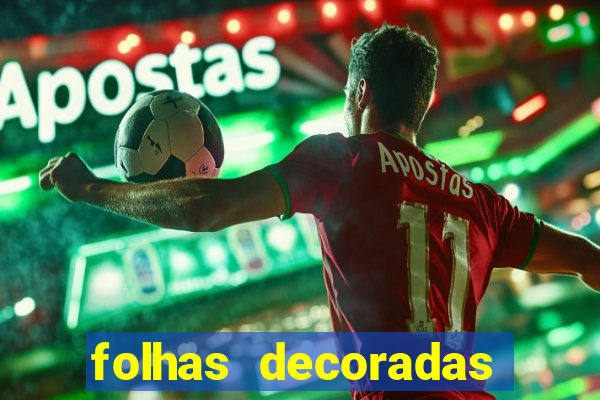 folhas decoradas para imprimir