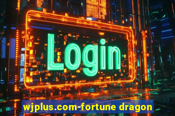 wjplus.com-fortune dragon