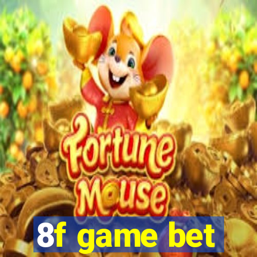 8f game bet