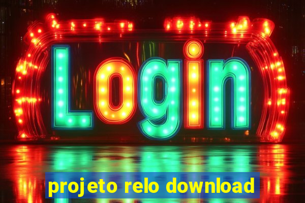 projeto relo download