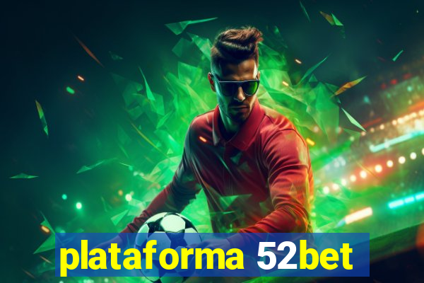 plataforma 52bet