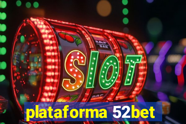 plataforma 52bet