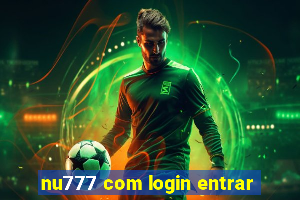 nu777 com login entrar