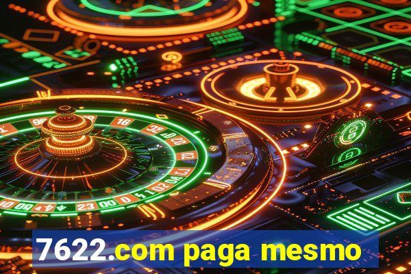 7622.com paga mesmo