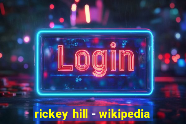 rickey hill - wikipedia