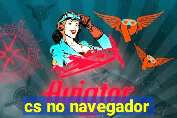 cs no navegador