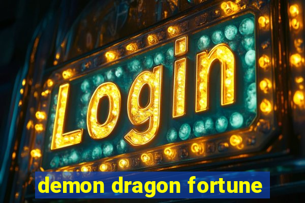 demon dragon fortune