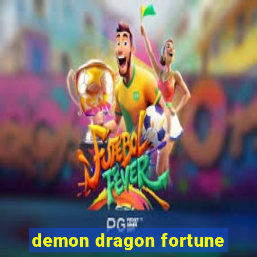 demon dragon fortune