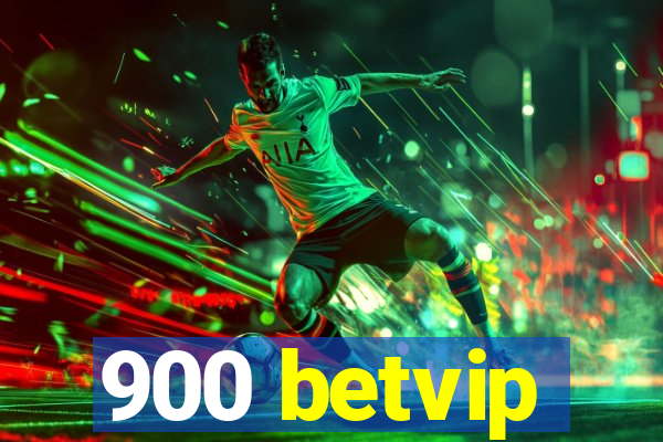 900 betvip