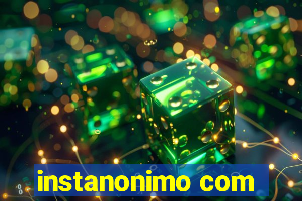 instanonimo com