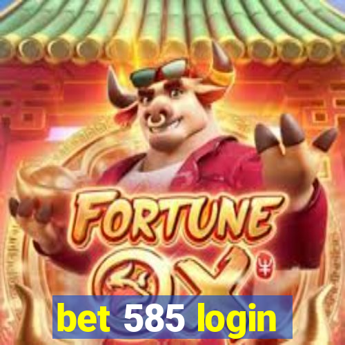 bet 585 login