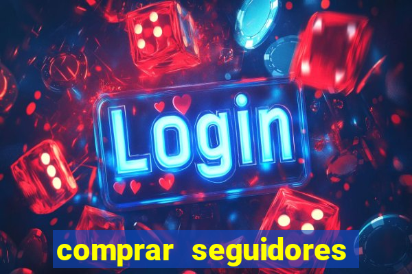 comprar seguidores para instagram barato