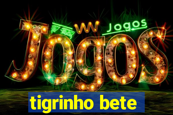 tigrinho bete