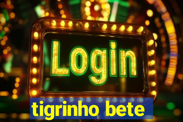 tigrinho bete