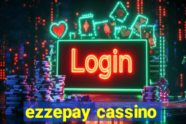 ezzepay cassino