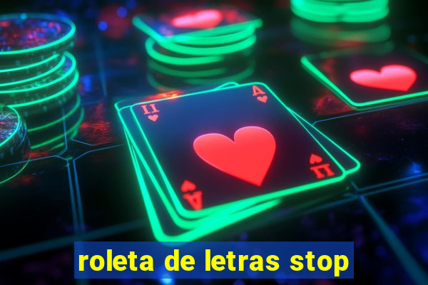 roleta de letras stop