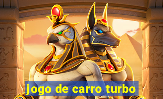 jogo de carro turbo