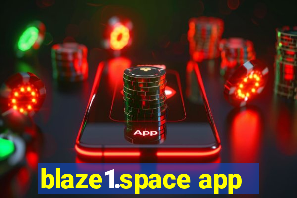 blaze1.space app