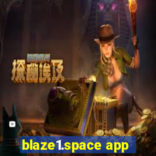 blaze1.space app