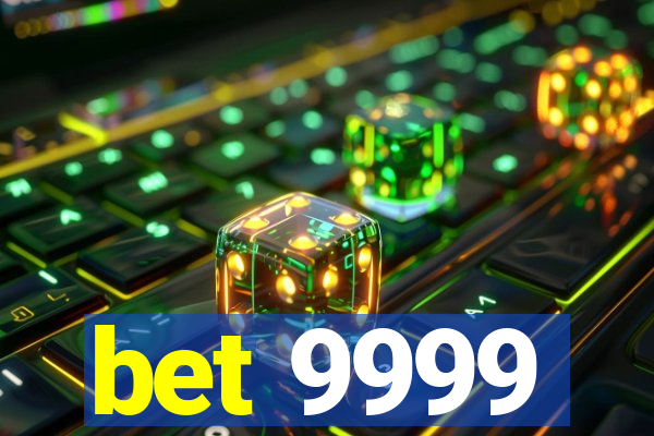 bet 9999