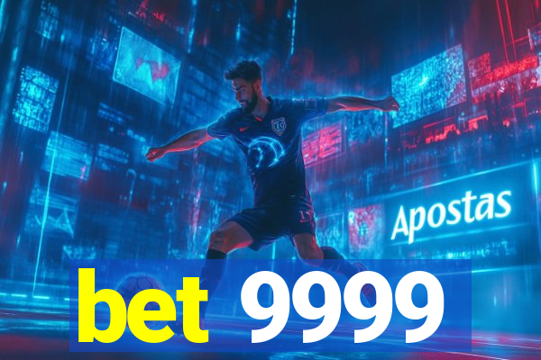 bet 9999