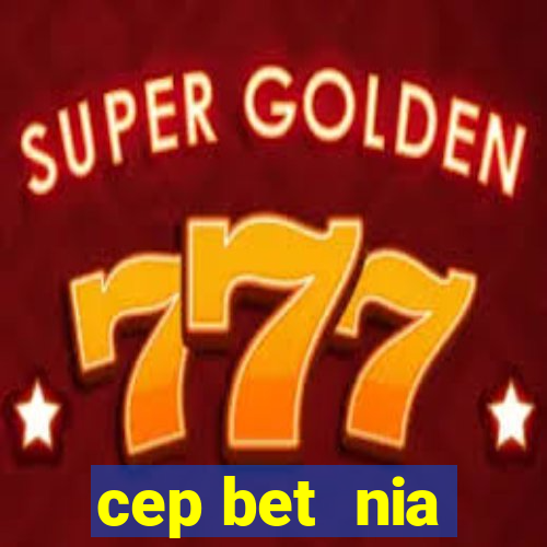 cep bet  nia