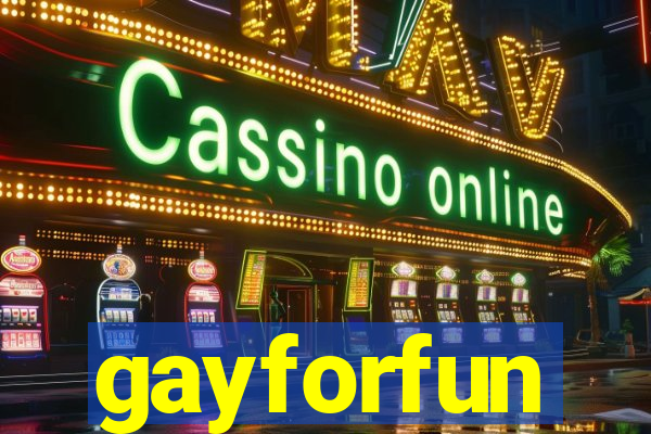 gayforfun