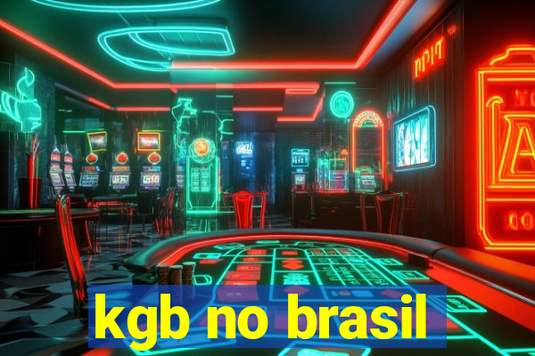 kgb no brasil