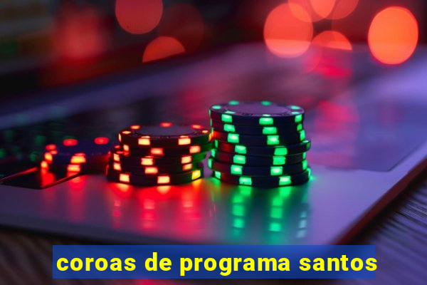 coroas de programa santos