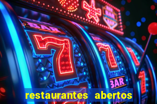 restaurantes abertos no natal porto alegre