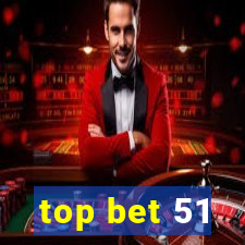 top bet 51