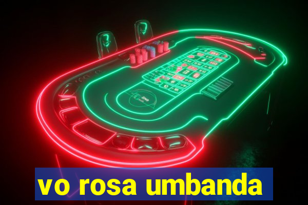 vo rosa umbanda