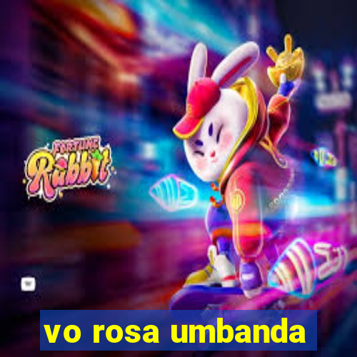 vo rosa umbanda