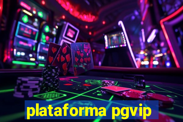 plataforma pgvip