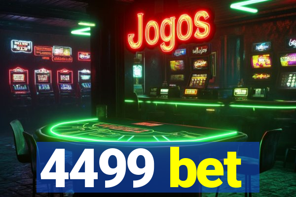 4499 bet