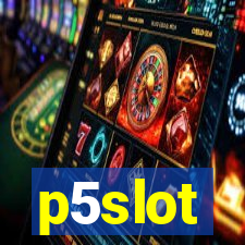 p5slot