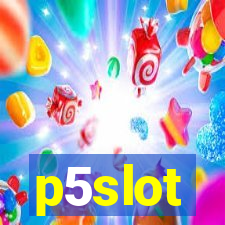 p5slot