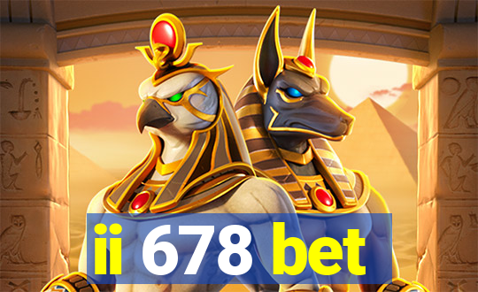 ii 678 bet