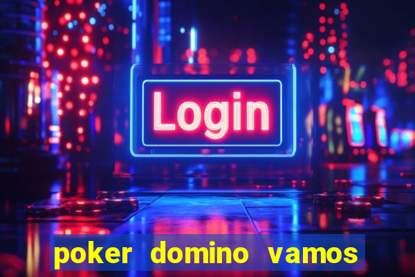 poker domino vamos penghasil uang