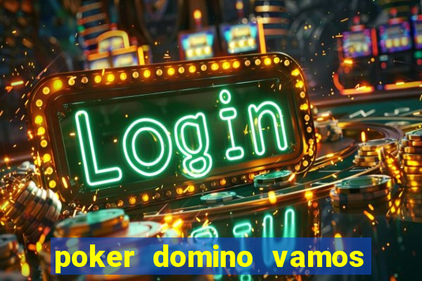 poker domino vamos penghasil uang