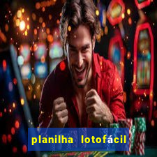 planilha lotofácil 25 dezenas 5 fixas grátis