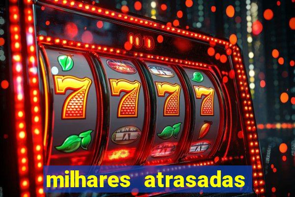 milhares atrasadas na federal