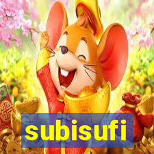 subisufi