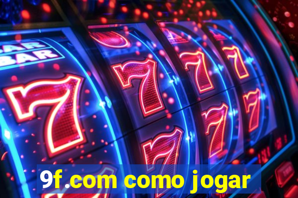 9f.com como jogar